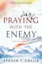 Praying with the Enemy - Hardcover