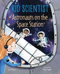 Astronauts on the Space Station - Hardcover