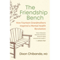 The Friendship Bench: How Fourteen Grandmothers Inspired a Mental Health Revolution - Paperback
