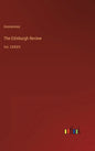 The Edinburgh Review: Vol. CXXXIV - Hardcover