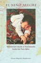 El Niño Alegre: Montessori desde el Nacimiento hasta los Tres Años - Paperback