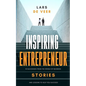 Inspiring Entrepreneur Stories: 10 Successes From The World Of Business And Lessons To Help You Succeed - Paperback