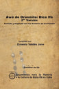 Awó de Orunmila: Dice Ifá. 2da Versión. Anotada y Ampliada con los Nombres de los Patakin - Paperback