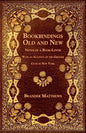 Bookbindings Old and New - Notes of a Book-Lover - With an Account of the Grolier Club of New York - Paperback