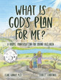 What is God's Plan for Me? A Gospel Conversation for Young Children - Hardcover