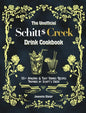 The Unofficial Schitt's Creek Drink Cookbook: 55+ Amazing & Easy Drinks Recipes Inspired by Schitt's Creek - Hardcover
