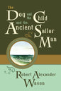 The Dog and the Child and the Ancient Sailor Man - Paperback
