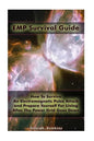 EMP Survival Guide: How To Survive An Electromagnetic Pulse Attack and Prepare Yourself For Living After The Power Grid Goes Down: (Surviv - Paperback