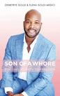 Son of a Whore: Forging My Path to Freedom - Hardcover
