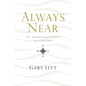 Always Near: His Wondrous Works to Perform - Paperback