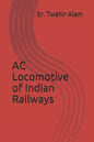 AC Locomotive of Indian Railways - Paperback