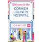 Welcome to the Cornish Country Hospital - Hardcover