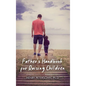 Father's Handbook for Raising Children - Hardcover