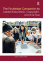The Routledge Companion to Media Education, Copyright, and Fair Use - Paperback