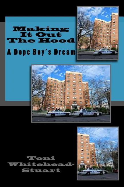 Making It Out The Hood: A Dope Boy's Dream - Paperback