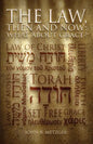The Law, Then and Now: What About Grace? - Paperback