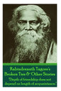 Rabindranath Tagore's Broken Ties & Other Stories: "Depth of friendship does not depend on length of acquaintance." - Paperback