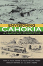 Envisioning Cahokia: A Landscape of Perspective - Paperback