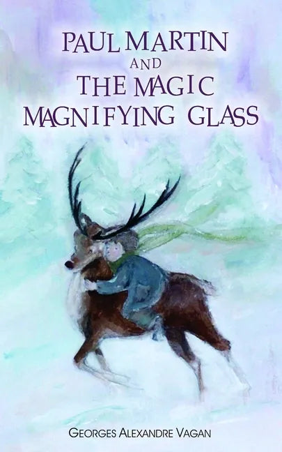 PAUL MARTIN and THE MAGIC MAGNIFYING GLASS: The Magic Magnifying Glass - Paperback