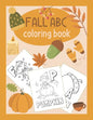 Fall ABC Coloring Book: Color & Learn the Alphabet - Fall Coloring Book for Kids - Paperback