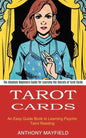 Tarot Cards: An Easy Guide Book to Learning Psychic Tarot Reading (The Absolute Beginners Guide for Learning the Secrets of Tarot Cards) - Paperback