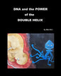 DNA and the Power of the Double Helix - Paperback