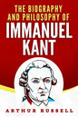 The Biography and Philosophy of Immanuel Kant - Paperback