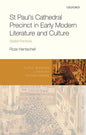 St Paul's Cathedral Precinct in Early Modern Literature and Culture: Spatial Practices - Hardcover