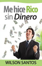 Me hice rico sin dinero - Paperback