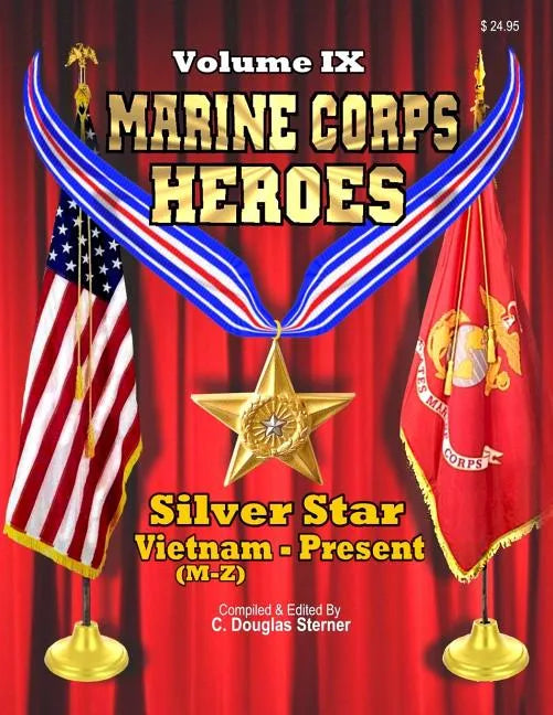 Marine Corps Heroes: Silver Star (Vietnam [M-Z] to Present) - Paperback