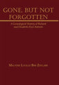 Gone, But Not Forgotten: A Genealogical History of Richard and Elizabeth (Fee) Ankrom - Hardcover