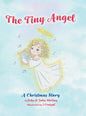 The Tiny Angel: A Christmas Story - Hardcover