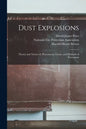 Dust Explosions: Theory and Nature of, Phenomena, Cause, and Methods of Prevention - Paperback