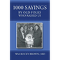 1000 Sayings by Old Folks Who Raised Us - Paperback
