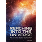 Reaching Into the Universe: Advances in Space Exploration - Hardcover