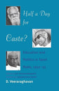 Half a Day for Caste?: Education and Politics in Tamil Nadu, 1952-55 - Paperback