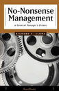 No-Nonsense Management: A General Manager's Primer - Paperback