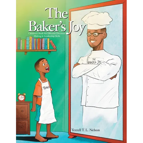 The Baker's Joy: Children's Book for Effective Decision-Making & Leadership Skills - Paperback