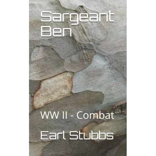 Sergeant Ben: Combat - WWII - Paperback