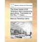 The Three Books of M. Terentius Varro Concerning Agriculture. Translated by the REV. T. Owen, ... - Paperback