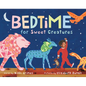 Bedtime for Sweet Creatures - Hardcover