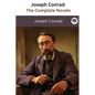 Joseph Conrad: The Complete Novels (The Greatest Writers of All Time Book 36) - Paperback