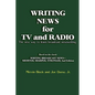 Writing News for TV and Radio: The New Way to Learn Broadcast Newswriting - Paperback