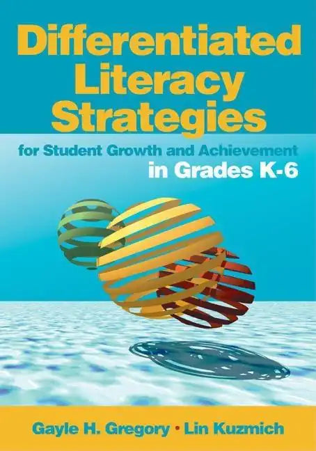 Differentiated Literacy Strategies for Student Growth and Achievement in Grades K-6 - Paperback