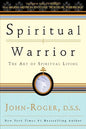 Spiritual Warrior: The Art of Spiritual Living - Paperback