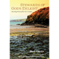 Stewards of God's Delight: Becoming Priests of the New Creation - Hardcover