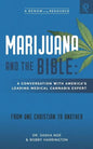 Marijuana and the Bible: A Conversation with America's Leading Medical Cannabis Expert - Paperback
