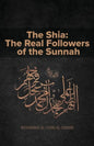 The Shia: The Real Followers of the Sunnah - Paperback