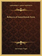 Rebecca of Sunnybrook Farm - Hardcover