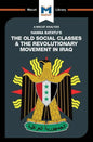 An Analysis of Hanna Batatu's the Old Social Classes and the Revolutionary Movements of Iraq - Paperback
